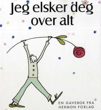 Jeg elsker deg over alt