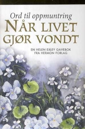 Når livet gjør vondt