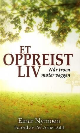 Et oppreist liv