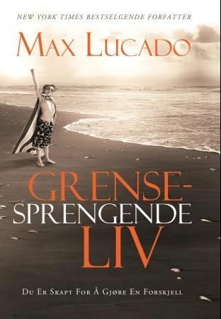 Grensesprengende liv