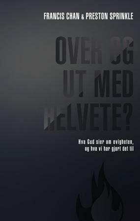 Over og ut med helvete?