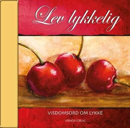 Lev lykkelig