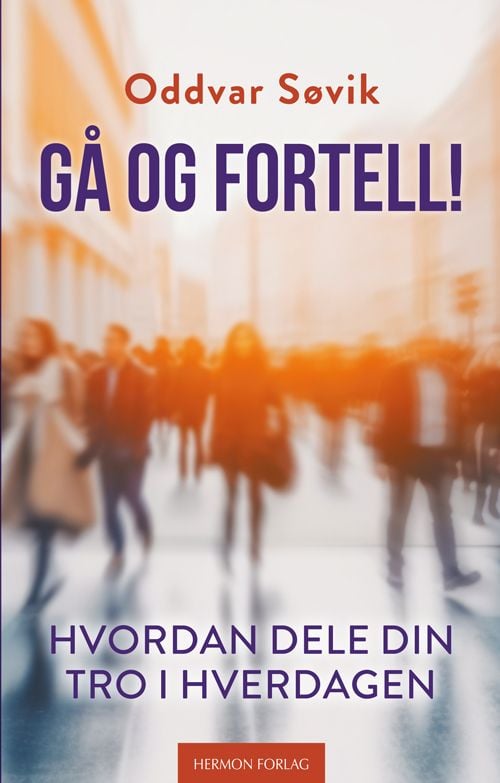 Gå og fortell!