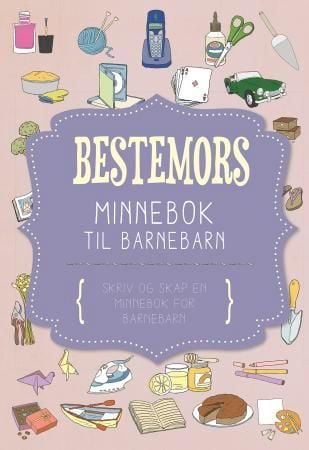 Bestemors minnebok til barnebarn. Skriv og skap en minnebok for barnebarn