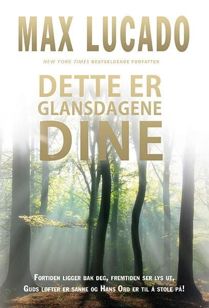 Dette er glansdagene dine