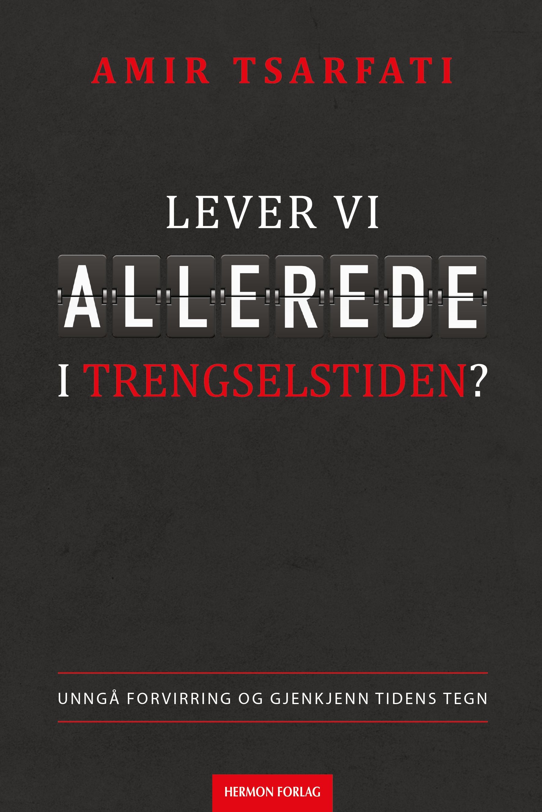 Lever vi allerede i trengselstiden?