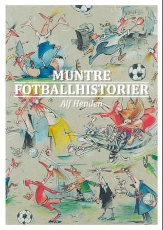 Muntre fotballhistorier