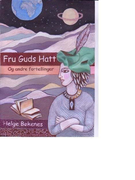 Fru Guds Hatt og andre fortellinger