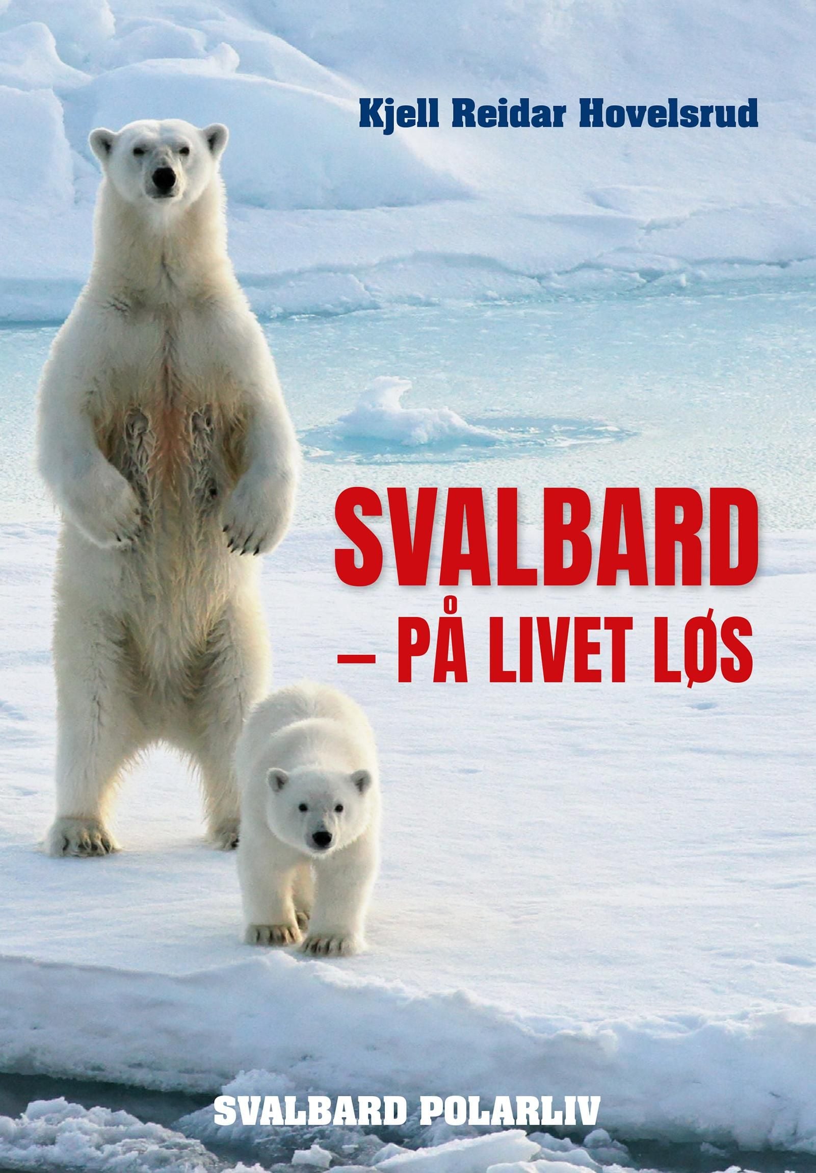 Svalbard - på livet løs