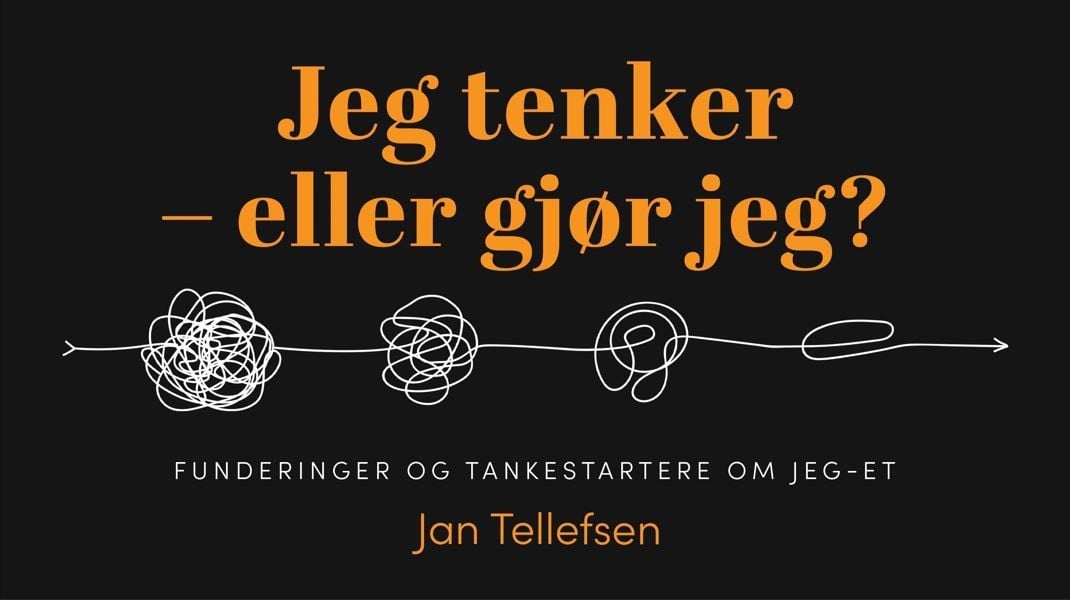 Jeg tenker - eller gjør jeg?