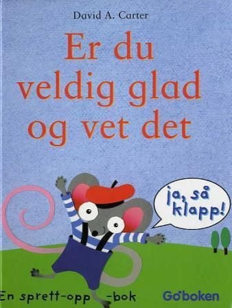 Er du veldig glad og vet det