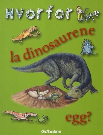 Hvorfor  la dinosaurene egg?