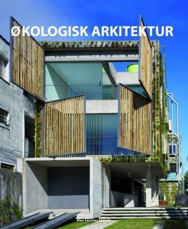 Økologisk arkitektur = Atlas over eco arkitektur = Ekologisen arkkitehtuurin atlas = Atlas om ekologisk arkitektur