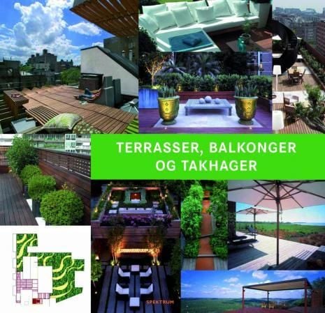 Terrasser, balkonger og takhager = Terrasser, balkoner, taghaver og gårdhaver = Terassit, parvekkeet, kattopuutarhat ja patiot = Terrasser, balkonger, takträdgårdar & uteplatser