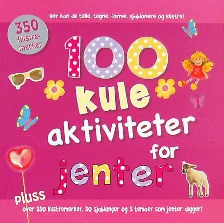 100 kule aktiviteter for jenter