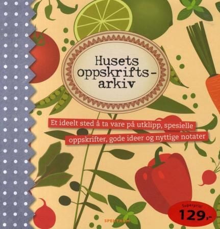 Husets oppskriftsarkiv. Det perfekte sted å ta vare på utklipp, favorittoppskrifter, gode ideer og nyttige notater