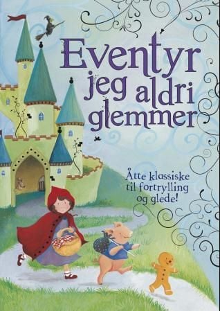 Eventyr jeg aldri glemmer