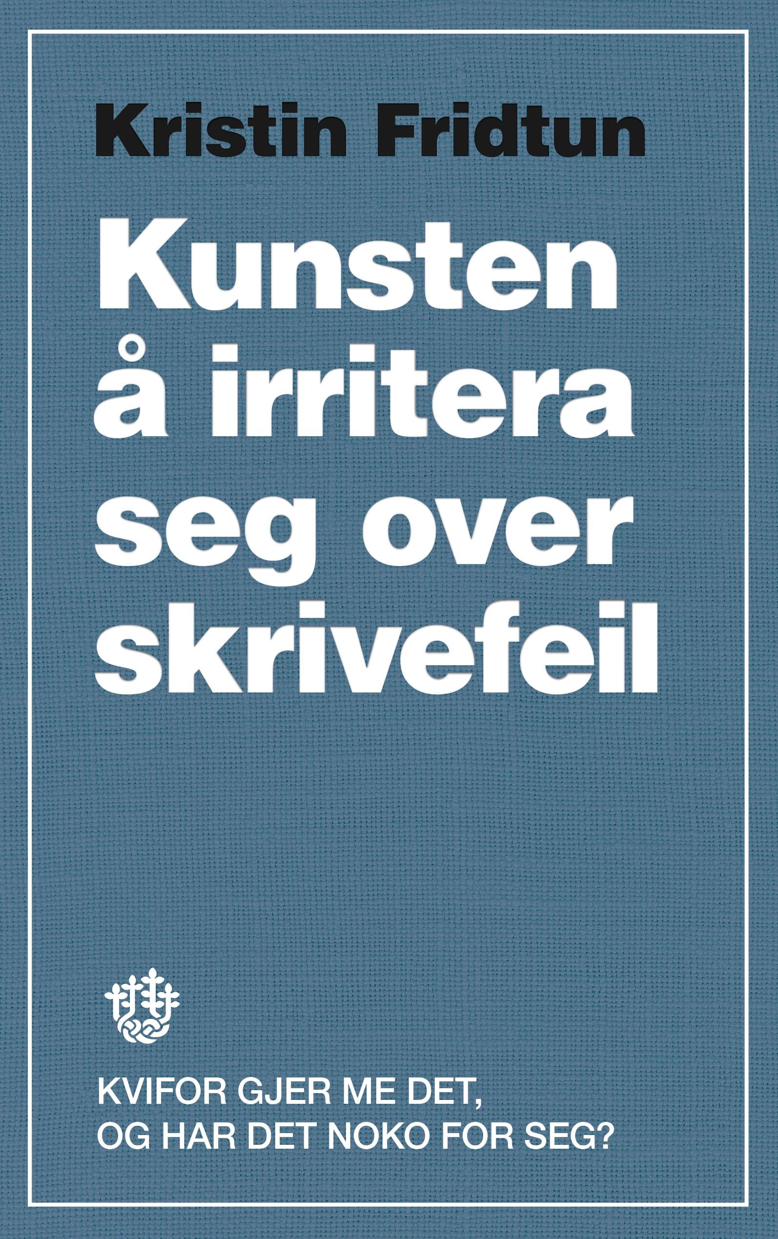 Kunsten å irritera seg over skrivefeil