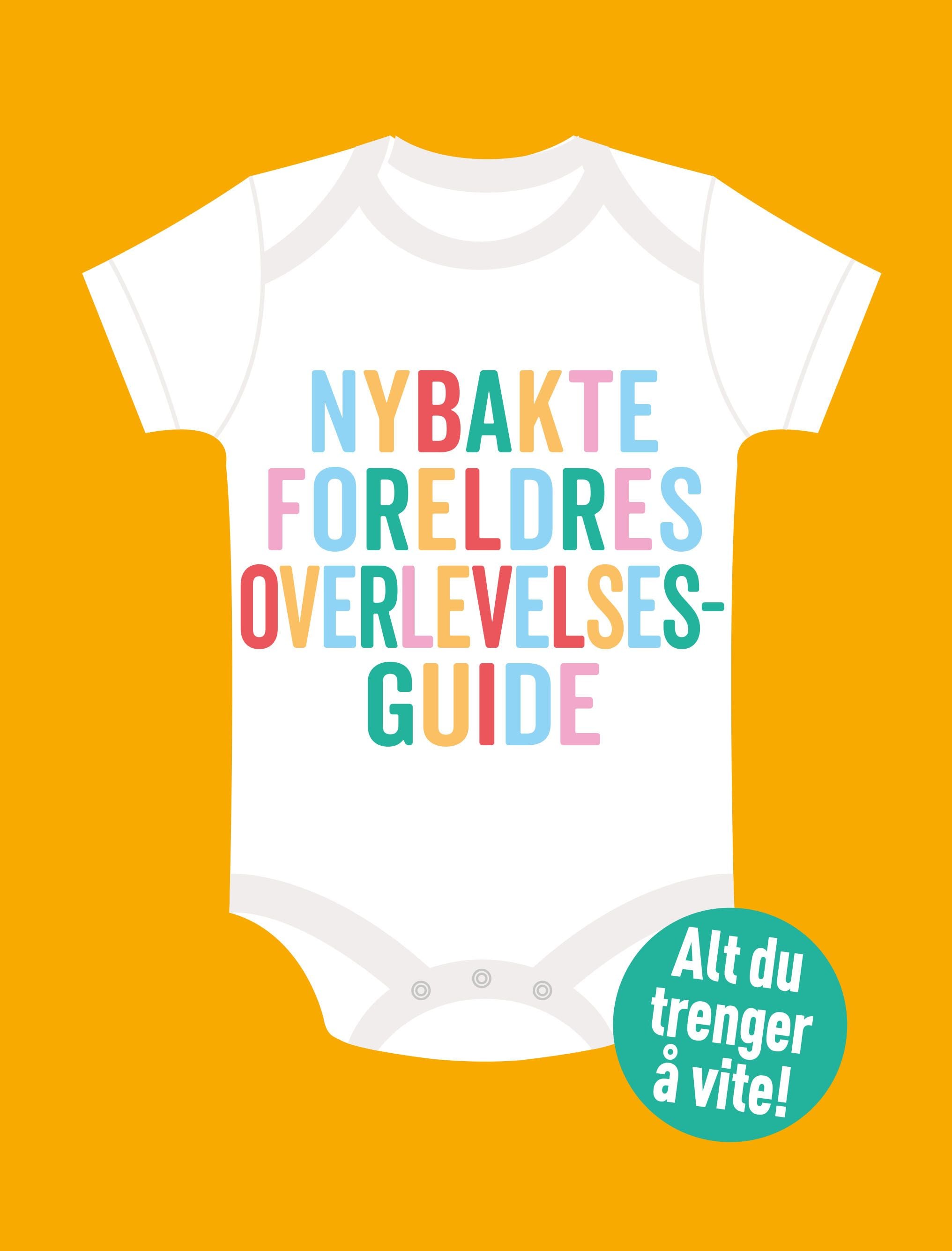 Nybakte foreldres overlevelsesguide