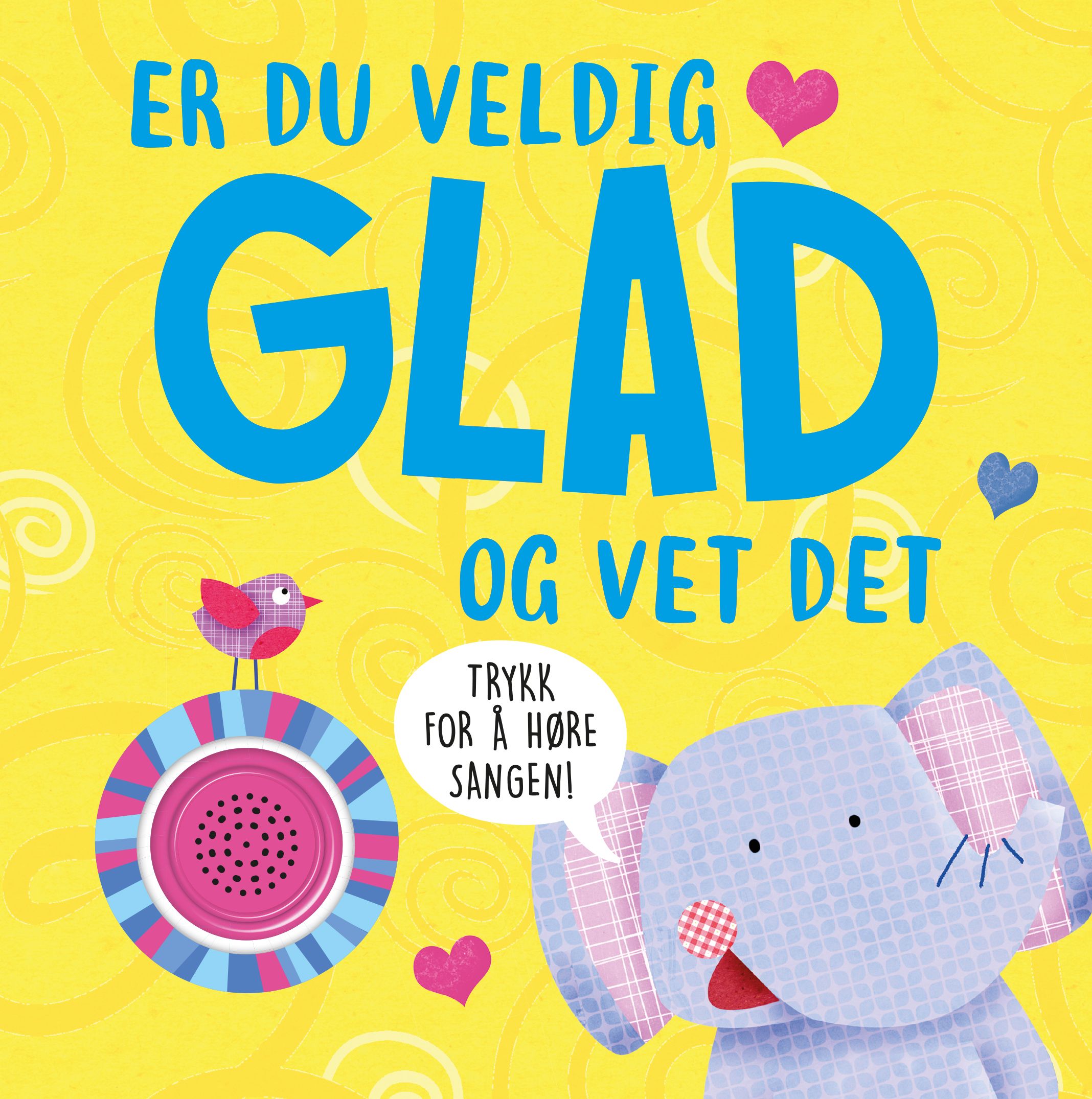Er du glad og vet det