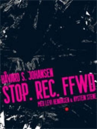 Stop. rec. ffwd.