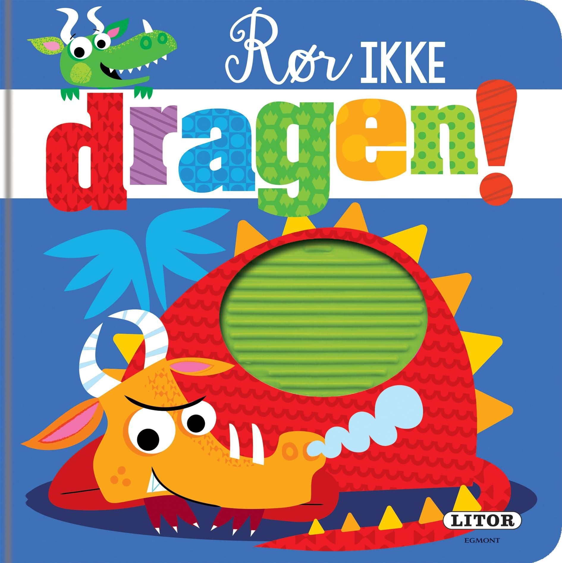 Rør ikke dragen!