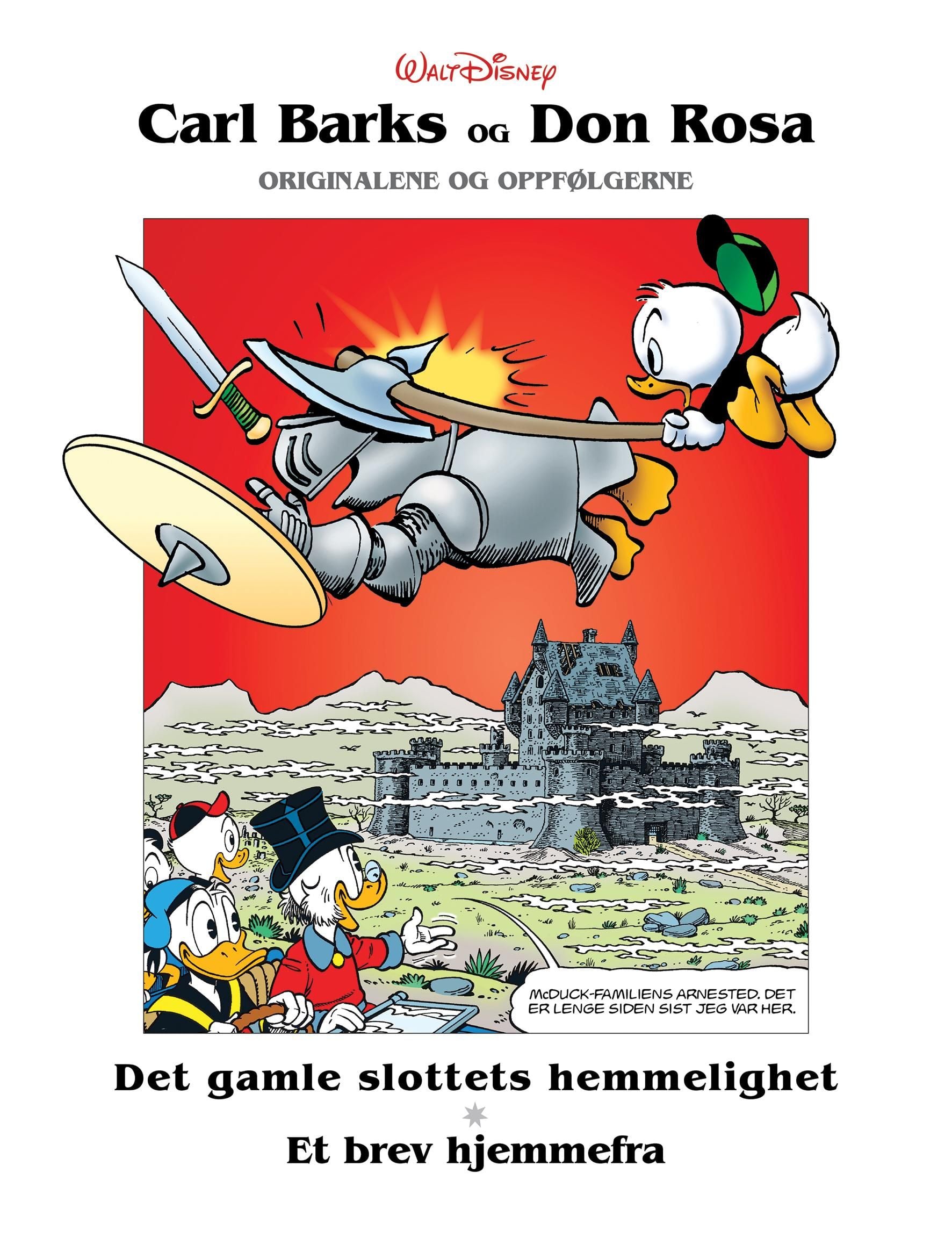 Det gamle slottets hemmelighet ; Et brev hjemmefra ; Hunden fra Whiskerville ; Den siste av McDuck-klanen