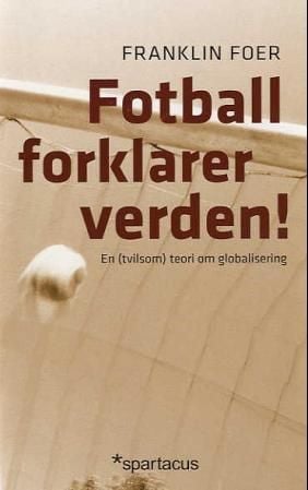 Fotball forklarer verden!