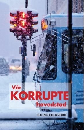 Vår korrupte hovedstad