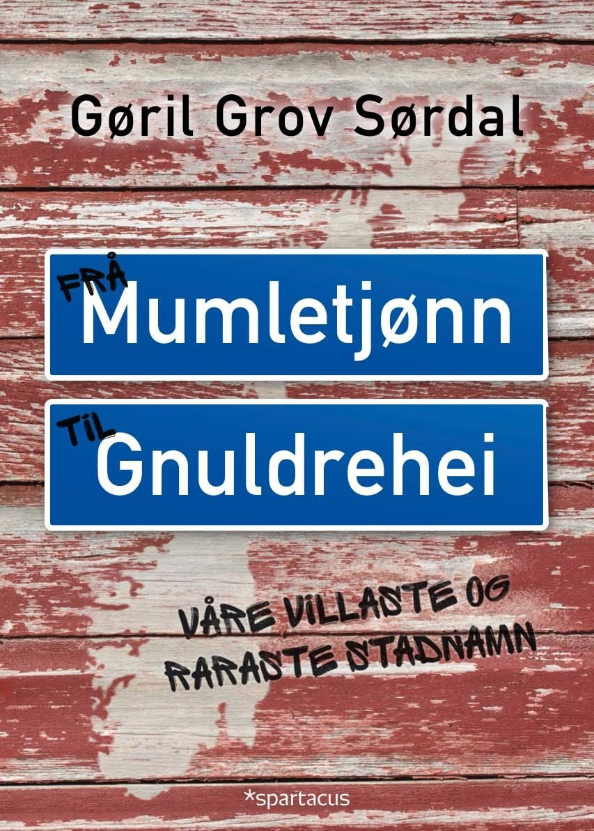 Frå Mumletjønn til Gnuldrehei