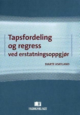 Tapsfordeling og regress ved erstatningsoppgjør