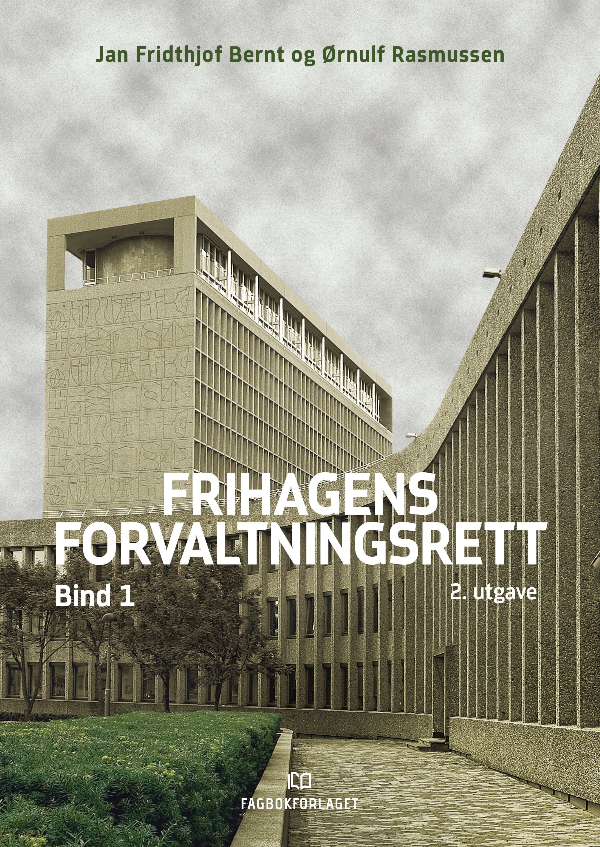 Frihagens forvaltningsrett. Bd. 1