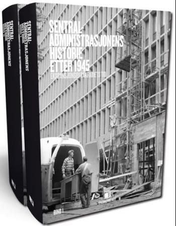 Sentraladministrasjonens historie etter 1945. Bd. 1-2