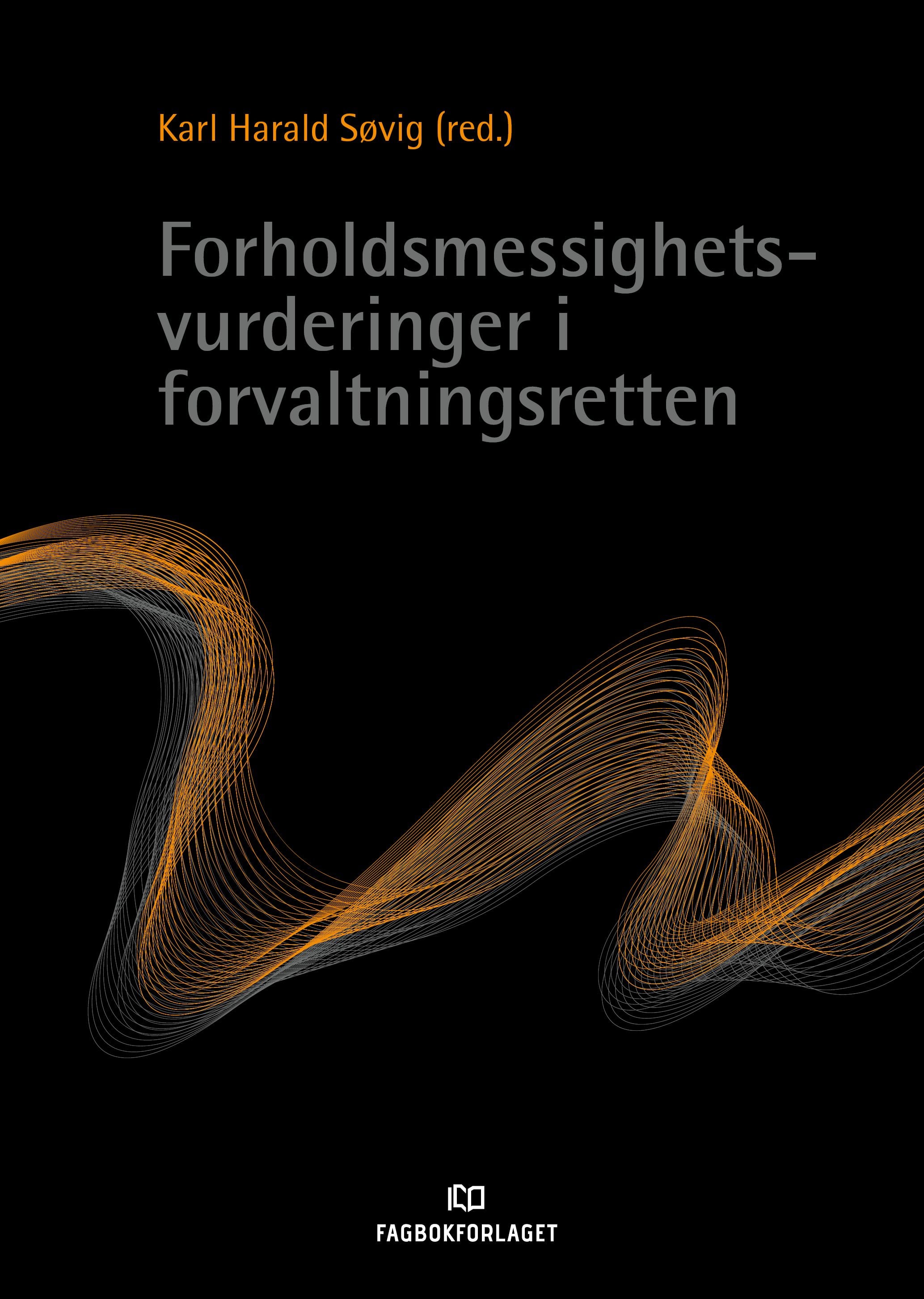 Forholdsmessighetsvurderinger i  forvaltningsretten