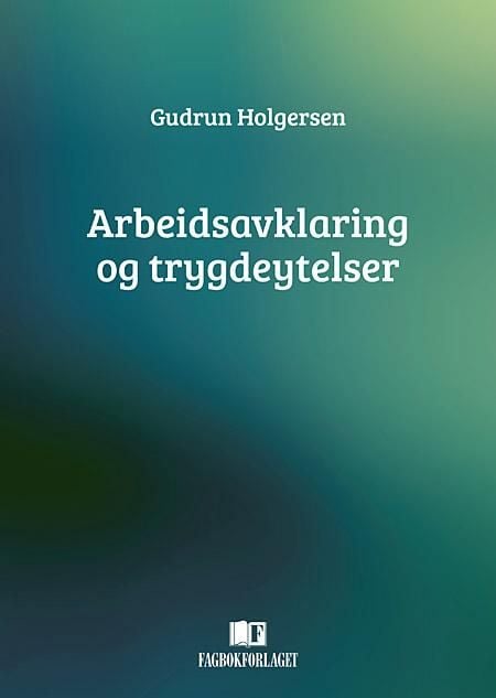 Arbeidsavklaring og trygdeytelser