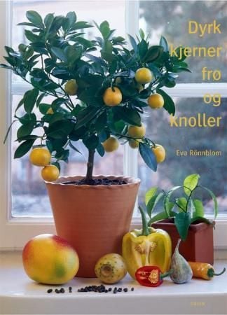 Dyrk kjerner, frø og knoller
