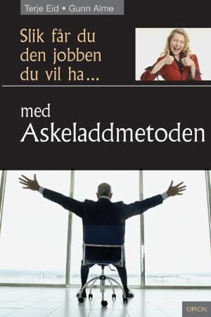 Slik får du den jobben du vil ha med askeladdmetoden