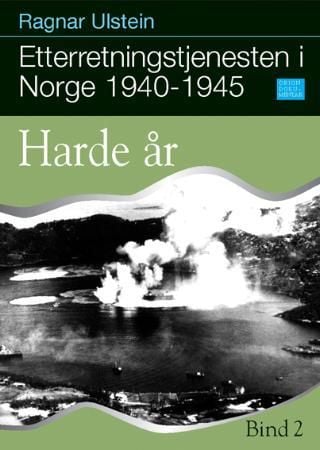 Etterretningstjenesten i Norge 1940-1945. Bd. 2