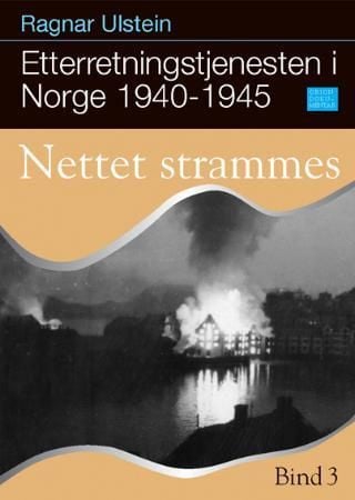 Etterretningstjenesten i Norge 1940-45. Bd. 3