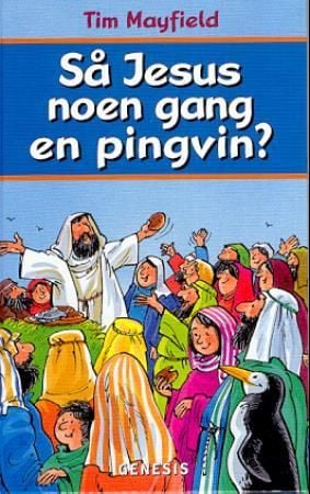 Så Jesus noen gang en pingvin?