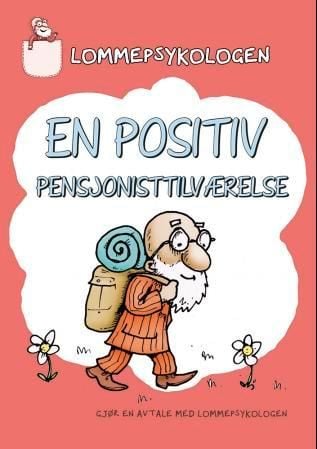 En positiv pensjonisttilværelse