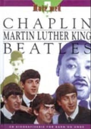 Møte med Chaplin ; Martin Luther King jr. ; The Beatles