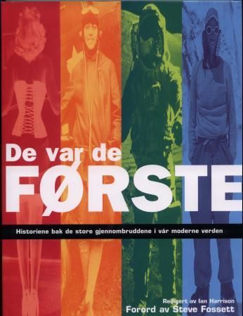 De var de første