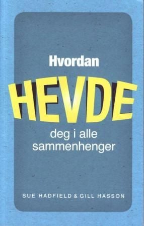 Hvordan hevde deg i alle sammenhenger