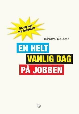 En helt vanlig dag på jobben