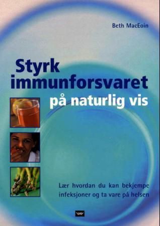 Styrk immunforsvaret på naturlig vis