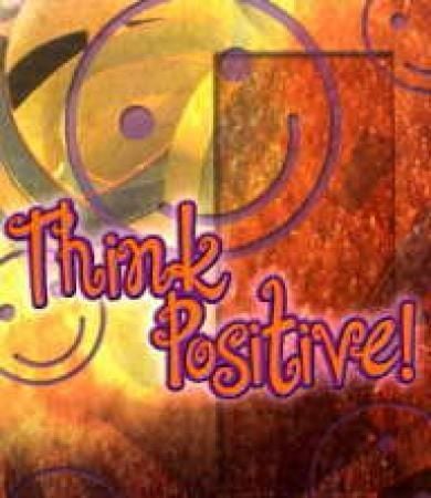 Think positive!