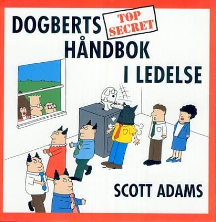 Dogberts hemmelige håndbok i ledelse