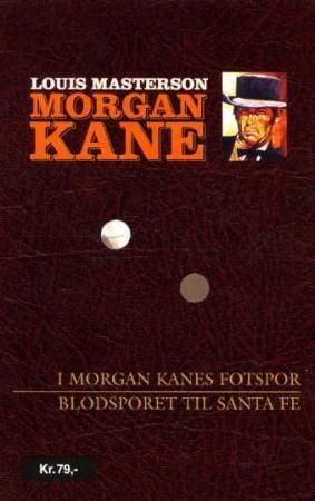 I Morgan Kanes fotspor ; Blodsporet til Santa Fe