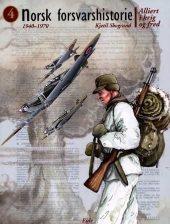 Norsk forsvarshistorie. Bd. 4